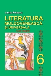 Молдовська та зарубіжна літератури 6 клас Фєтєску